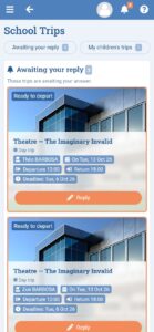 Parent portal on a phone: school trip authorisations awaiting reply, each with a deadline and a Reply button